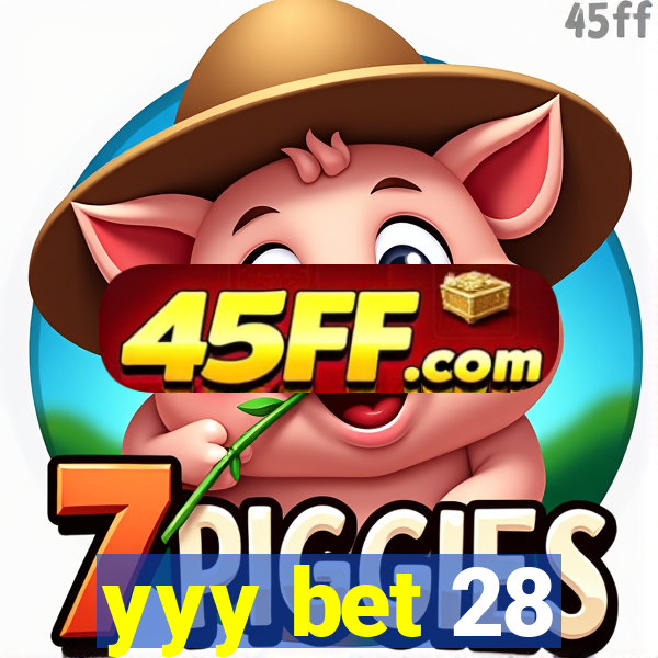 yyy bet 28